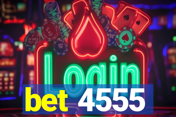 bet 4555